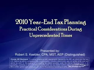 2010 Year-End Tax Planning Practical Considerations During Unprecedented Times
