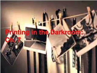 Printing in the Darkroom: Ch. 7