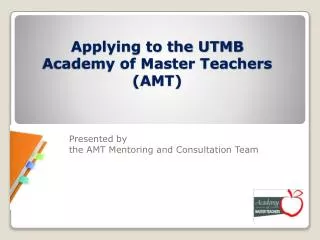 Applying to the UTMB Academy of Master Teachers (AMT)