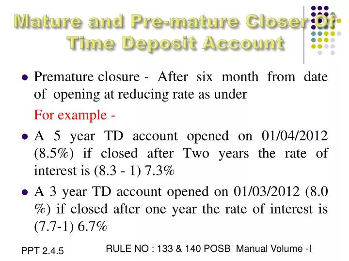 mature and pre mature closer of time deposit account
