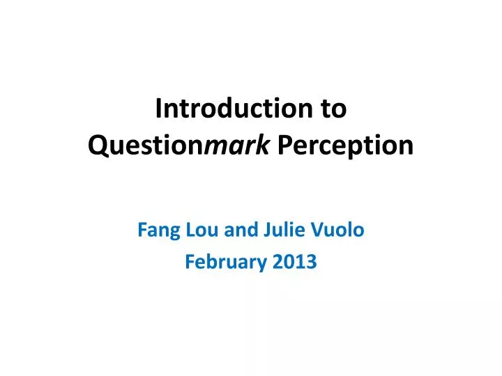 introduction to question mark perception