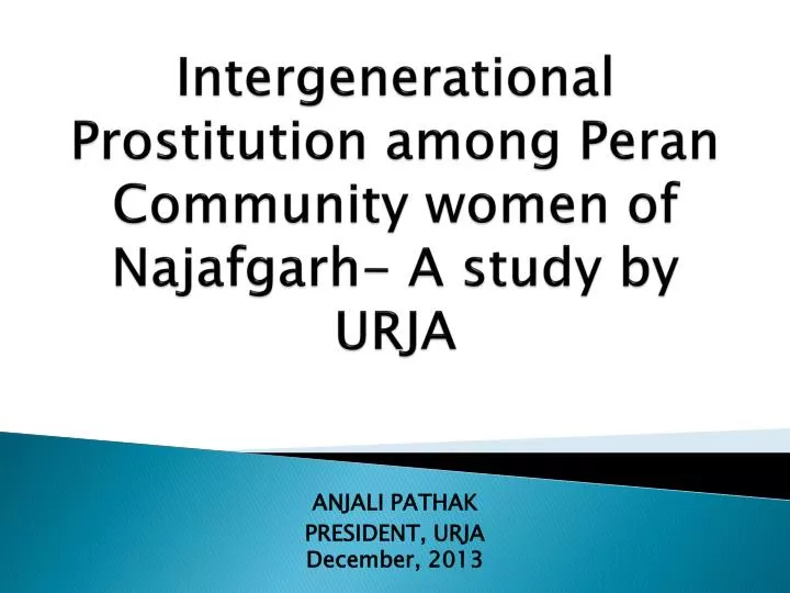 intergenerational prostitution among peran community women of najafgarh a study by urja