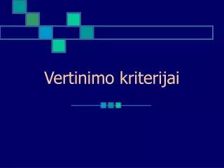 vertinimo kriterijai