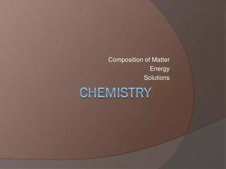 composition of matter energy solutions