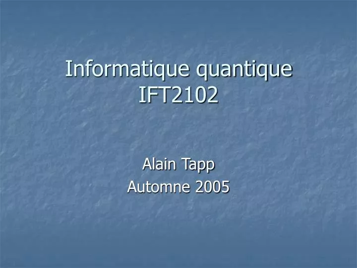 informatique quantique ift2102