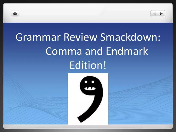 grammar review smackdown comma and endmark edition