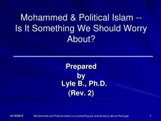 Mohammed &amp; Political Islam -- Is It Something We Should Worry About?