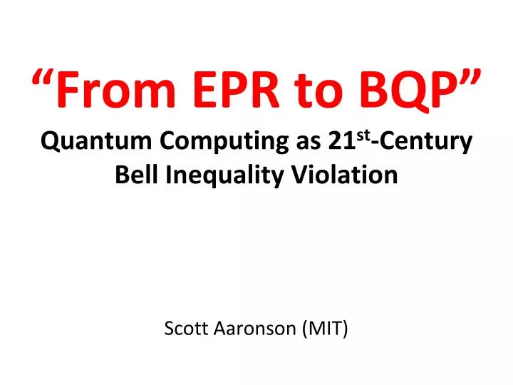 from epr to bqp quantum computing as 21 st century bell inequality violation