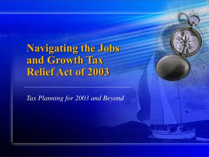 navigating the jobs and growth tax relief act of 2003