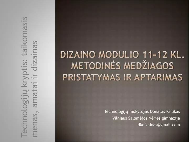 dizaino modulio 11 12 kl metodin s med iagos pristatymas ir aptarimas