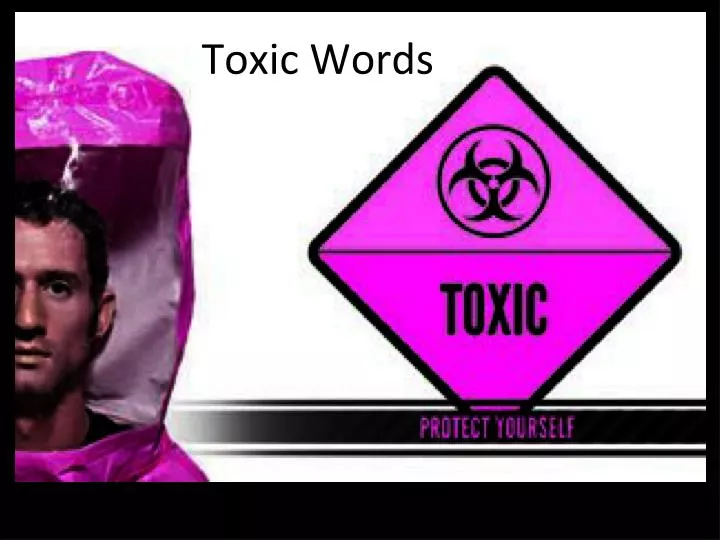toxic words