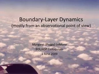 Boundary-Layer Dynamics (mostly from an observational point of view)