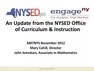 An Update from the NYSED Office of Curriculum &amp; Instruction AMTNYS November 2012