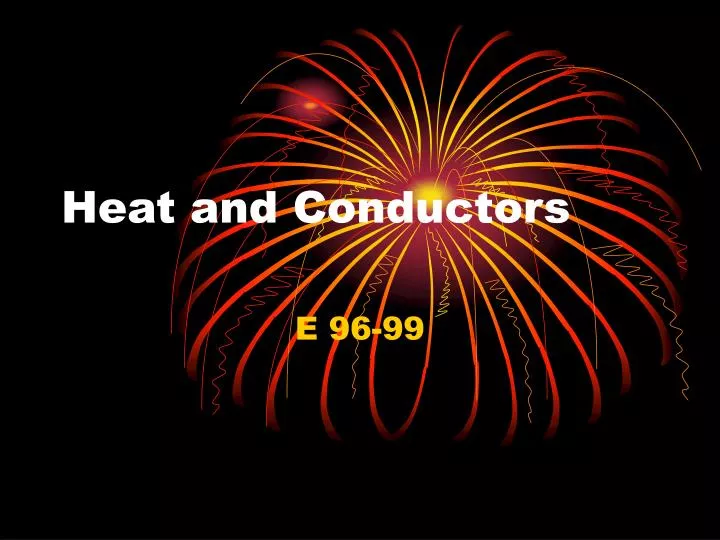 heat and conductors