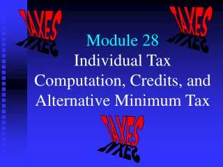 Module 28 Individual Tax Computation, Credits, and Alternative Minimum Tax