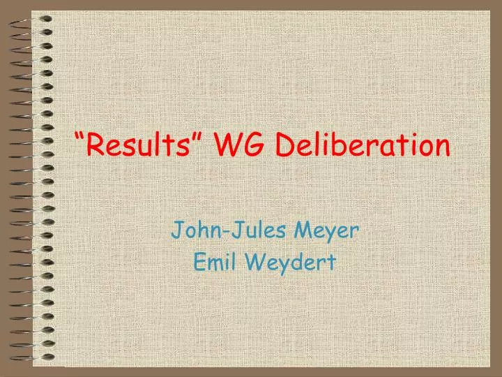results wg deliberation