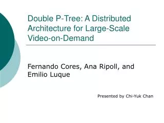 Double P-Tree: A Distributed Architecture for Large-Scale Video-on-Demand