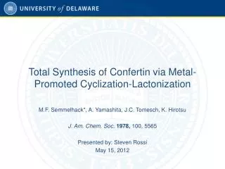 Total Synthesis of Confertin via Metal-Promoted Cyclization-Lactonization
