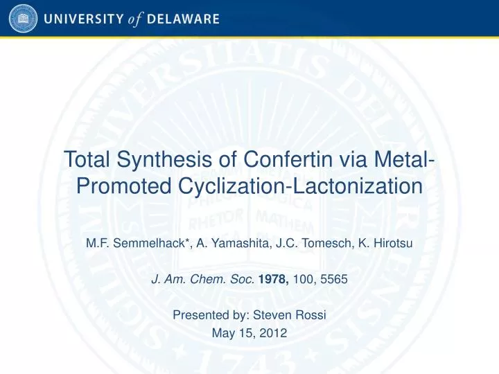 total synthesis of confertin via metal promoted cyclization lactonization