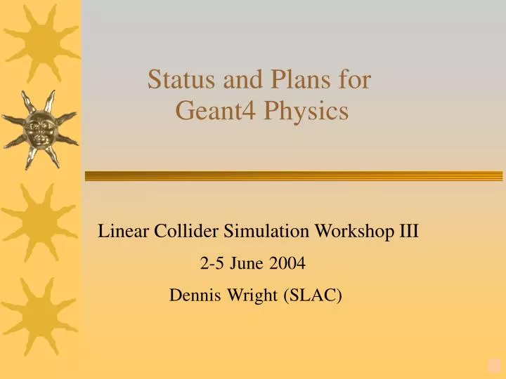 status and plans for geant4 physics
