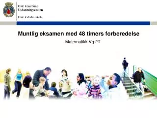 muntlig eksamen med 48 timers forberedelse