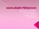MANAJEMEN PERUBAHAN - slide 1