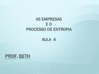 as empresas e o processo de entropia aula 4