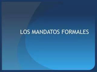 los mandatos formales