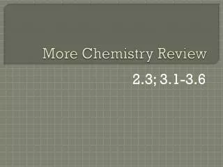 More Chemistry Review