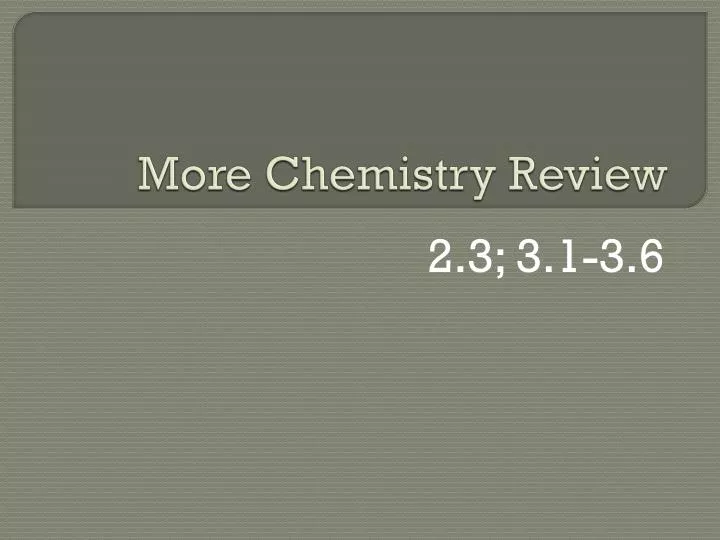 more chemistry review
