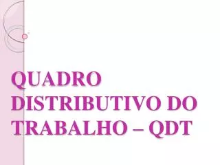quadro distributivo do trabalho qdt