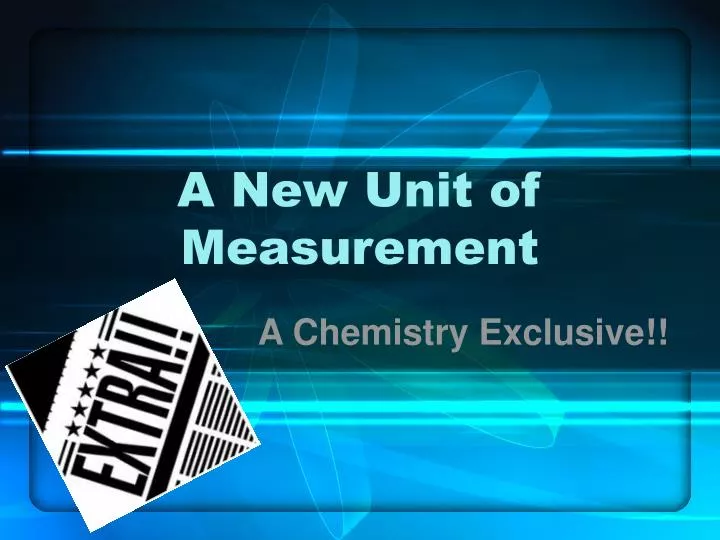a new unit of measurement
