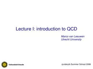 Lecture I: introduction to QCD