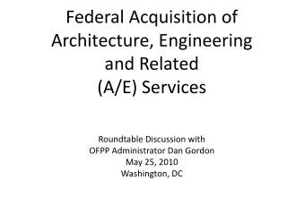 Federal Acquisition of Architecture, Engineering and Related (A/E) Services