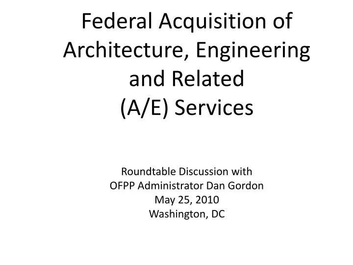 federal acquisition of architecture engineering and related a e services