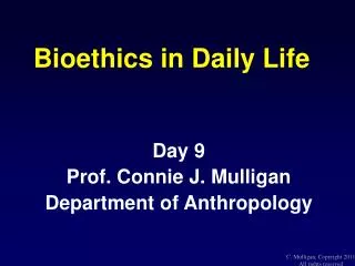 Bioethics in Daily Life