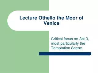 Lecture Othello the Moor of Venice