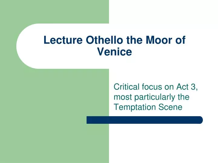 lecture othello the moor of venice