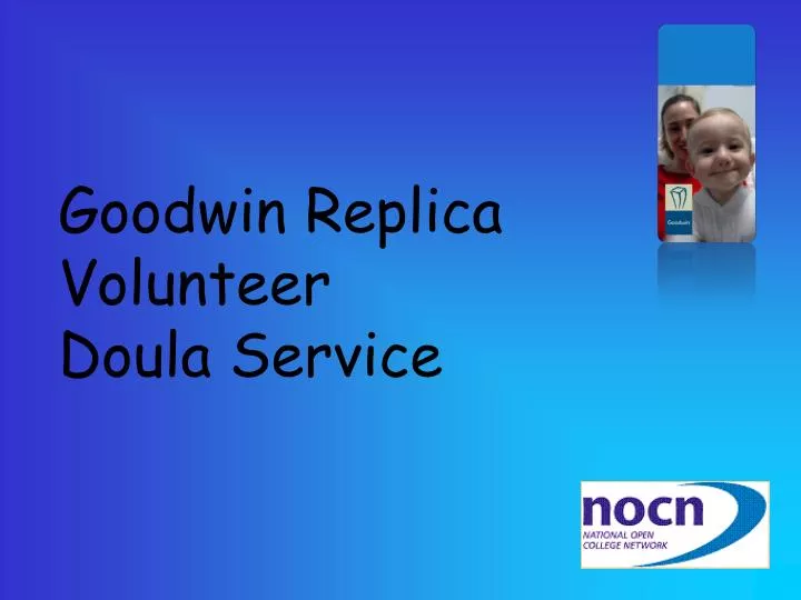 goodwin replica volunteer doula service