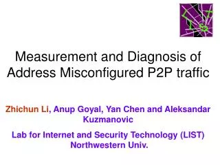 Measurement and Diagnosis of Address Misconfigured P2P traffic