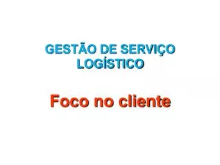 gest o de servi o log stico foco no cliente