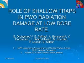 ROLE OF SHALLOW TRAPS IN PWO RADIATION DAMAGE AT LOW DOSE RATE.
