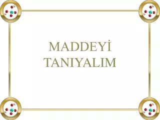 maddey taniyalim