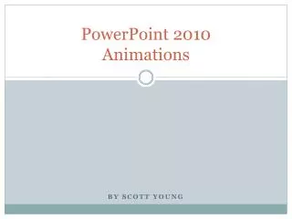 PowerPoint 2010 Animations