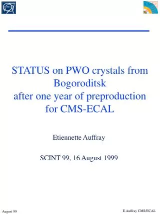 STATUS on PWO crystals from Bogoroditsk after one year of preproduction for CMS-ECAL