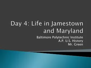 Day 4: Life in Jamestown and Maryland