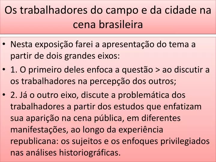 os trabalhadores do campo e da cidade na cena brasileira