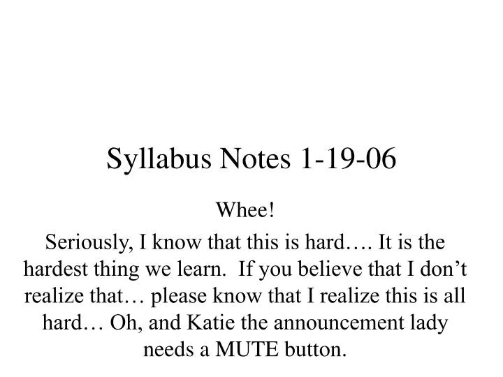 syllabus notes 1 19 06