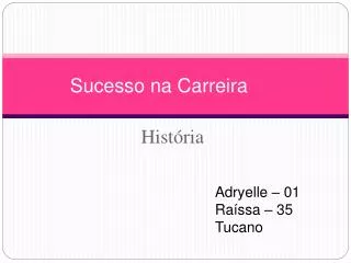 sucesso na carreira