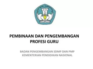 pembinaan dan pengembangan profesi guru